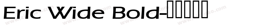 Eric Wide Bold字体转换